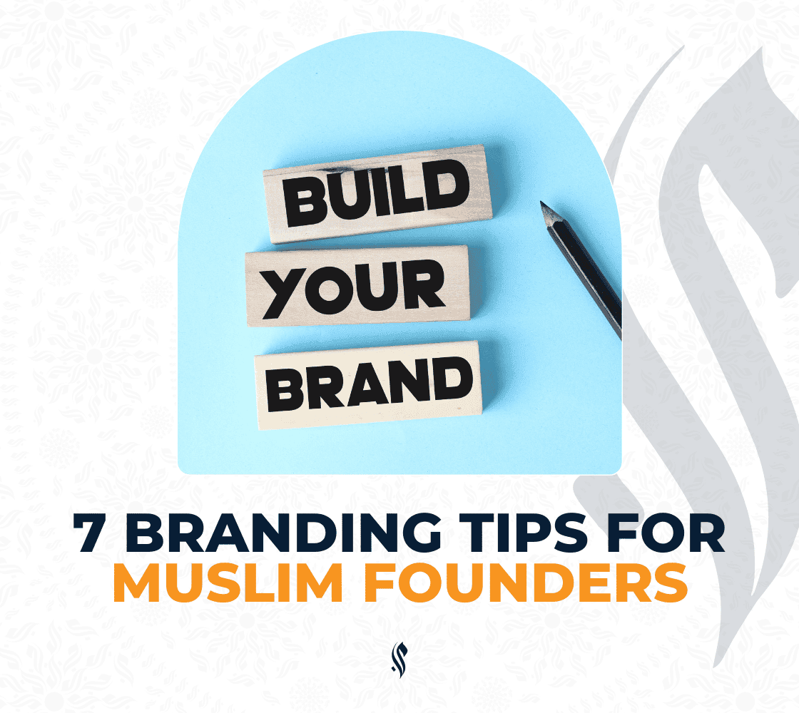 7 Branding Tips for Muslim Founders